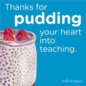 A watercolor drawing of chia seed pudding with raspberries on top, with the message "Thanks for pudding your heart into teaching."